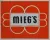 emblem aus Längs- und Quer-Ellipsen, darin "MIEG'S" in Rot, auch MIEG's in schwarz auf weißem Rechteck in Ellipsen-Mitte